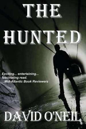 The Hunted de David O'Neil