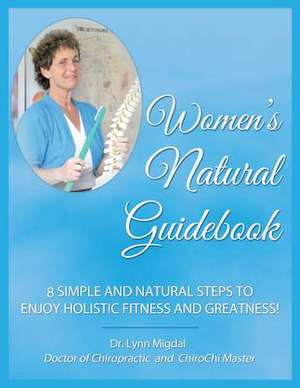 Women's Natural Guidebook de Dr Lynn Ann Migdal