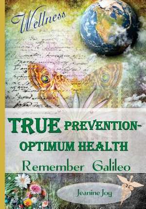 True Prevention--Optimum Health de Jeanine Joy