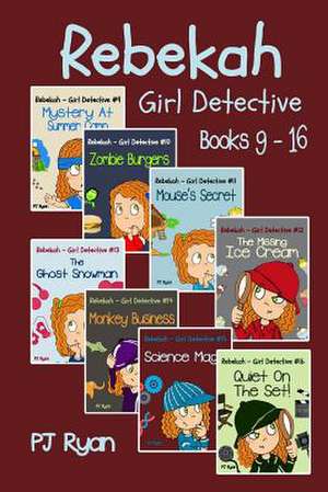 Rebekah - Girl Detective Books 9-16 de Pj Ryan