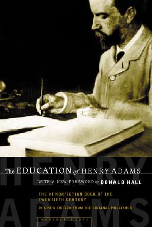 The Education Of Henry Adams: An Autobiography de Henry Adams