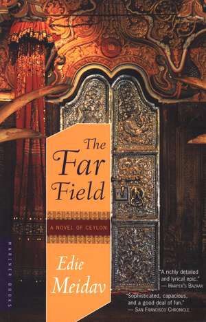 The Far Field: A Novel of Ceylon de Edie Meidav