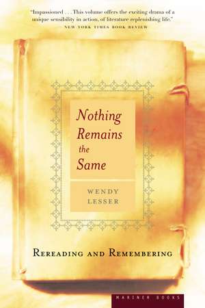 Nothing Remains The Same: Rereading and Remembering de Wendy Lesser