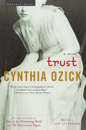 Trust: A Novel de Cynthia Ozick