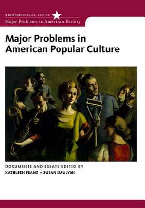 Major Problems in American Popular Culture de Kathleen Franz