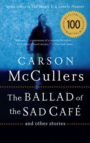 The Ballad Of The Sad Cafe: and Other Stories de Carson McCullers