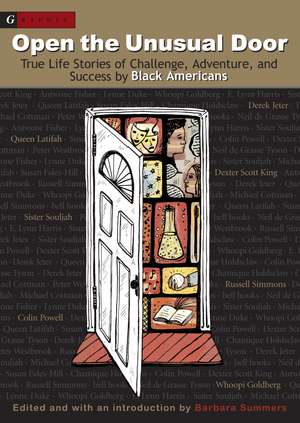 Open the Unusual Door: True Life Stories of Challenge, Adventure, and Success by Black Americans de Barbara Summers