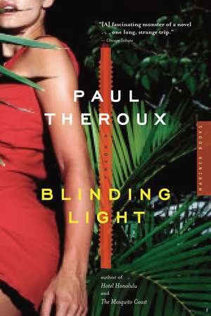 Blinding Light: A Novel de Paul Theroux