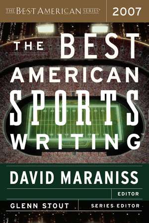 The Best American Sports Writing 2007 de David Maraniss