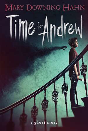 Time for Andrew: A Ghost Story de Mary Downing Hahn