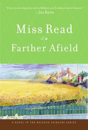 Farther Afield de Miss Read