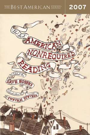 The Best American Nonrequired Reading 2007 de David Eggers