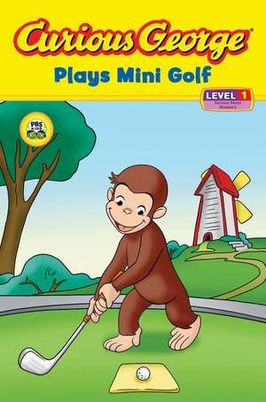 Curious George Plays Mini Golf (CGTV Reader) de H. A. Rey