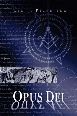 Opus Dei de MS Lyn J. Pickering