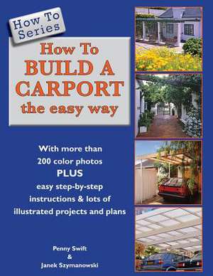 How to Build a Carport de Penny Swift