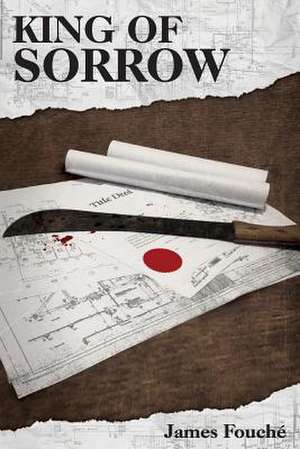 King of Sorrow de James Fouche