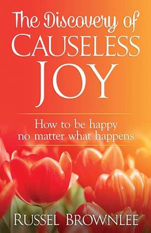 The Discovery of Causeless Joy