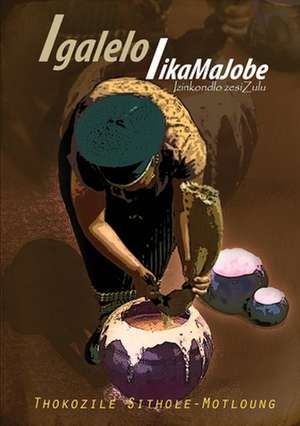 Igalelo likaMaJobe de Thokozile Sithole-Motloung