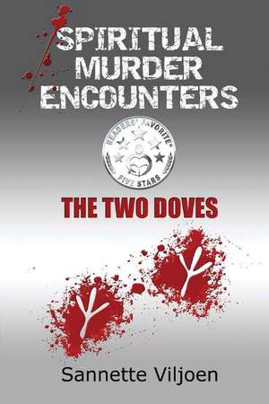 Spiritual Murder Encounters: The Two Doves de Sannette Viljoen