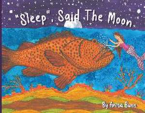 Sleep said the moon Part Two de Anita Bunn