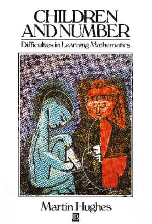 Children and Number – Difficulties in Learning Mathematics de M. Hughes