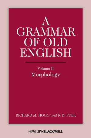 A Grammar of Old English – Morphology V2 de RM Hogg