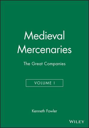 Medieval Mercenaries V 1 – The Great Companies de KA Fowler