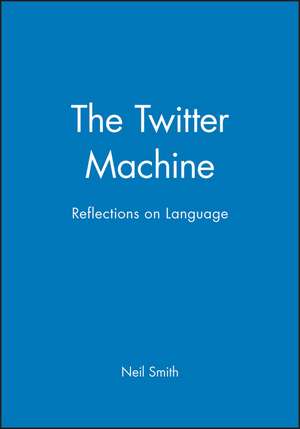 The Twitter Machine de Neilson Voyne Smith