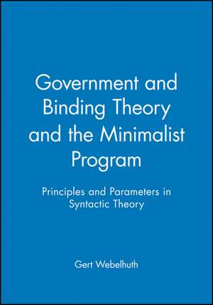 Government and Binding Theory and the Minimalist Program – Principles and Parameters in Syntactic Theory de G Webelhuth