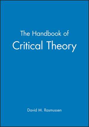 The Handbook of Critical Theory de D Rasmussen