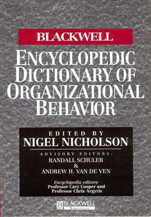 The Blackwell Encyclopedic Dictionary of Organizat ional Behavior de N Nicholson