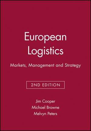 European Logistics – Markets, Management and Strategy 2e de Cooper