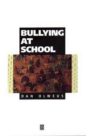 Bullying at School – What We Know and What We Can Do de D Olweus