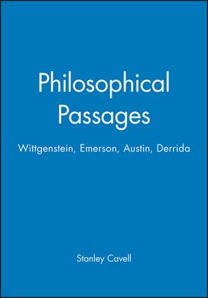 Philosophical Passages – Wittgenstein, Emerson, Austin, Derrida de Cavell