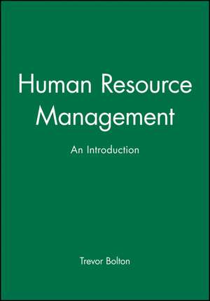 Human Resource Management – An Introduction de T Bolton