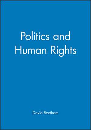 Politics and Human Rights de D Beetham