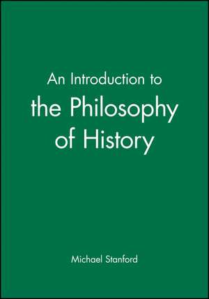 An Introduction to the Philosophy of History de M Stanford