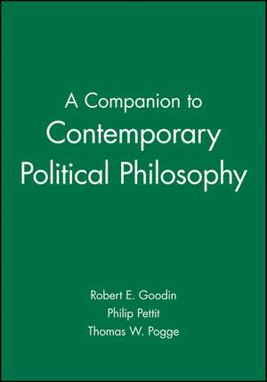 A Companion to Contemporary Political Philosophy de R E Goodin