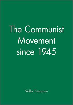 Communist Movement since 1945 de Thompson