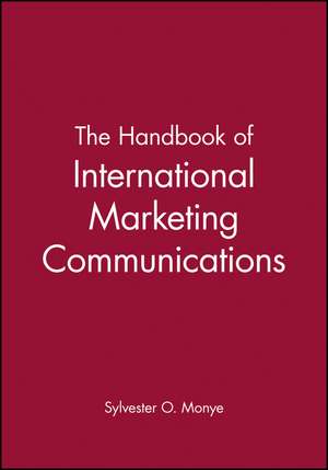 The Handbook of International Marketing Communicat ions de S Monye