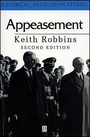 Appeasement, Second Edition de K Robbins