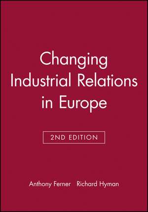 Changing Industrial Relations 2e de Ferner