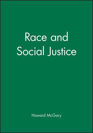 Race and Social Justice de McGary