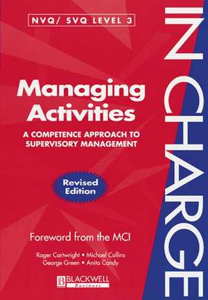 Managing Activities – A Competence Approach to Supervisory Management de R Cartwright