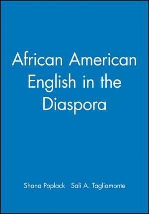 African American English in the Diaspora de S Poplack