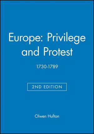 Europe: Privilege and Protest 1730–1789, Second Ed ition de O Hufton