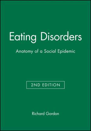 Eating Disorders – Anatomy of a Social Epidemic 2e de R Gordon