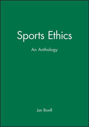 Sports Ethics: An Anthology de J Boxill