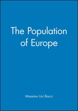 The Population of Europe – A History de M Livi–Bacci