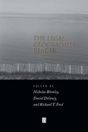 The Legal Geographies Reader: Law, Power, and Spac e de Blomley